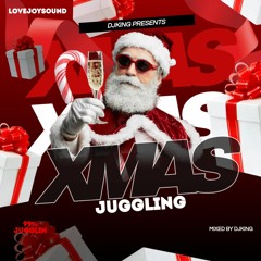 DJKING CHRISTMAS JUGGLING - GYAL DEM CHRISTMAS - LOVEJOYSOUND