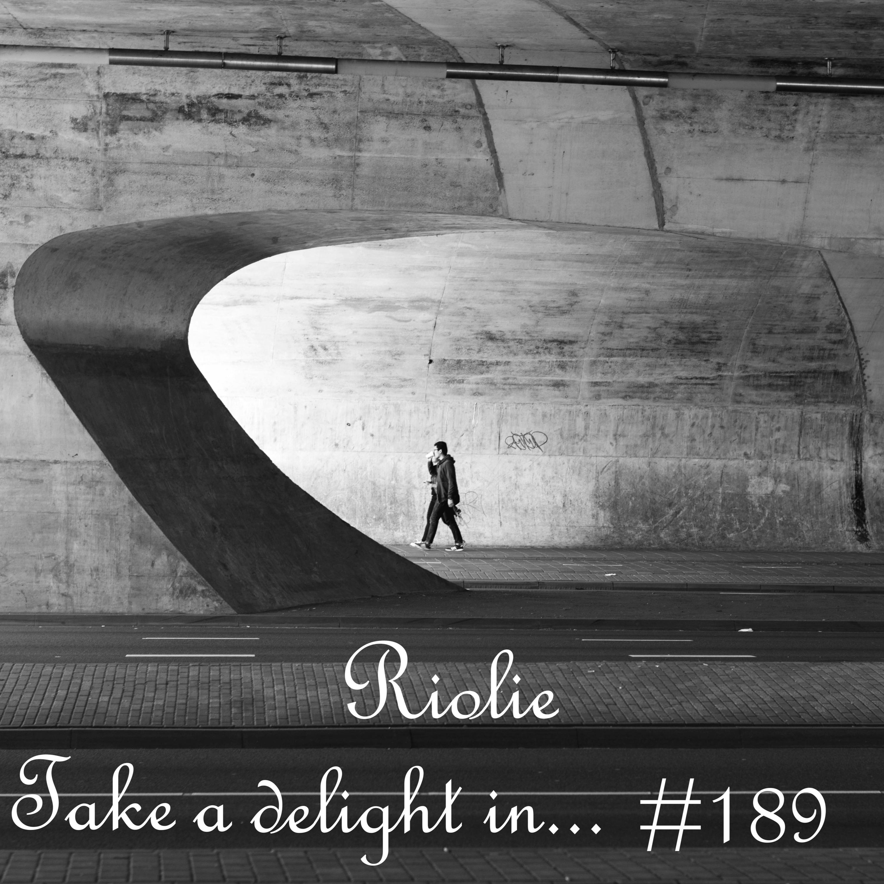 Take a delight in