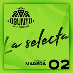 LA SELECTA #02 MADERA / UBUNTU EXPERIENCE