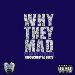 Franky Streetz - Why They Mad (prod.agbeats)