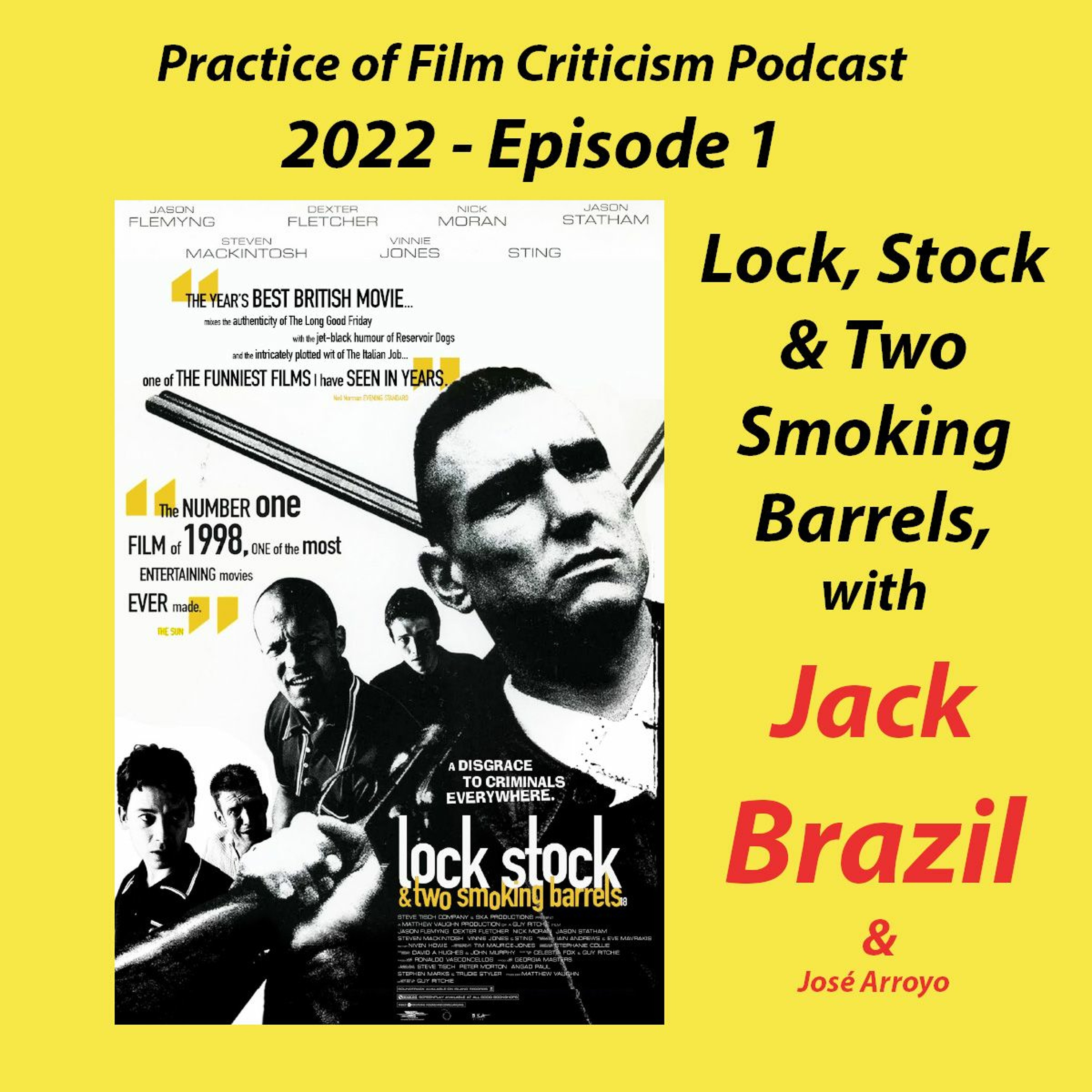 Practice Of Criticism Podcast 2022: Episode - 1 Lock Stock, And Two Smoking Barrels, withJack Brazil episode artwork