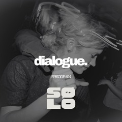 dialogue. #004 by SØLO