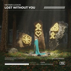 Metrøx & EXON - Lost Without You