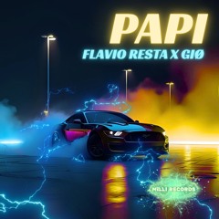 GIØ X FLAVIO RESTA - PAPI