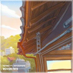 Woven Fate, ft. Nahokimama