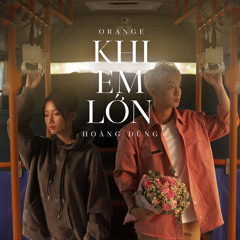 Khi Em Lớn (feat. Hoàng Dũng)