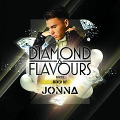 DIAMOND & FLAVOURS PART 2 - MIXED BY JONNA OFFICIAL