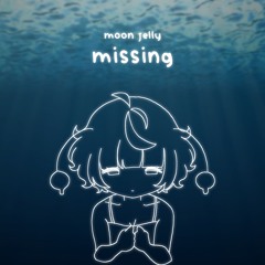 Moon Jelly - Missing (White Meteor Remix)