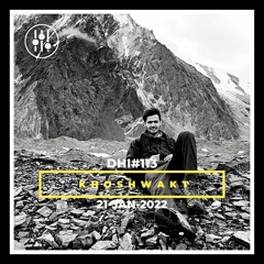 KHOSHWAKT - DHI PODCAST #113(JAN 2023)