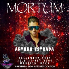 Arturo Estrada -Mortum  Set Live by Afters Hours Bunny