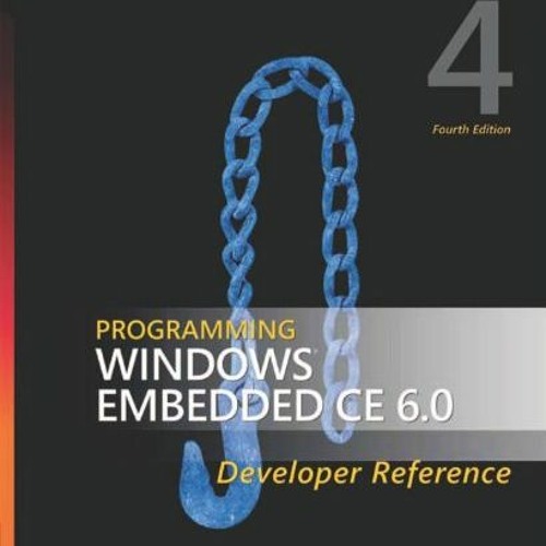 Stream [READ] Programming Windows Embedded CE 6.0 Developer Reference ...
