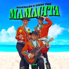 NEVERGLOW & Green Tree - Mamacita [Be Yourself Music]