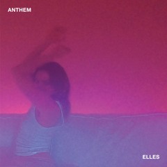 NAIVE017S1 - ELLES 'Anthem' (preview)