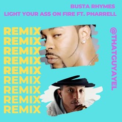 Busta Rhymes Feat. Pharrell - Ass On Fire (AYEL Remix)