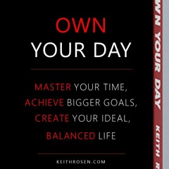 Life & Time Mastery - Get More Done Faster & Create Your Ideal, Balanced Life