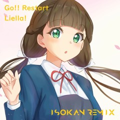 Liella! - Go!! リスタート (ISOKAN Bootleg)