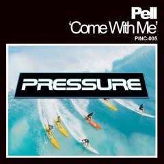 Pell - Come With Me
