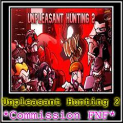 *Commission FNF* Unpleasant Hunting 2 *description below*
