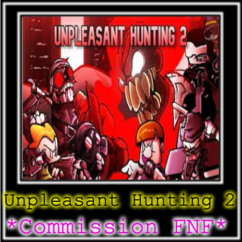 *Commission FNF* Unpleasant Hunting 2 *description below*