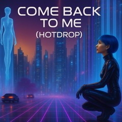 Come Back To Me