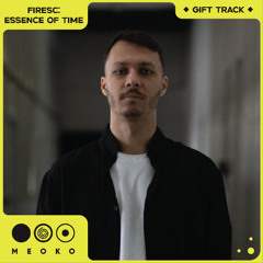 GIFT TRACK | Firesc - Essence Of Time | FREE DOWNLOAD