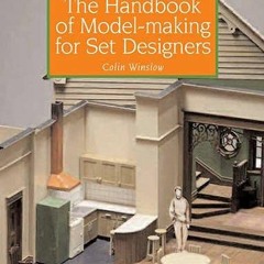 [GET] EPUB KINDLE PDF EBOOK The Handbook of Model-making for Set Designers by  Colin