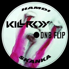 Hamdi - Skanka (Killroy DnB Flip) Click Buy For free download