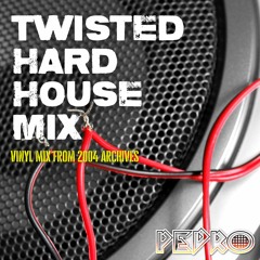 Twisted Hard House Mix - 2004 Vinyl Mix