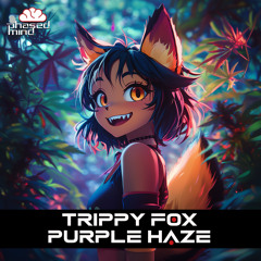 Trippy Fox - Purple Haze (Original Mix)