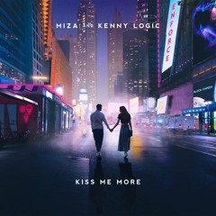 Miza & Kenny Logic - Kiss Me More