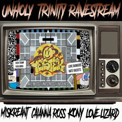 LOVE LIZARD - UNHOLY TRINITY RAVESTREAM PT.2!