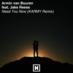 Armin van Buuren feat. Jake Reese - Need You Now (KARMY Remix)