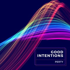 Good Intentions