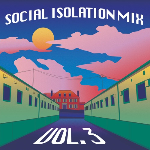 Social Isolation Mix, Volume 3