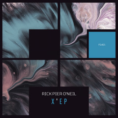Rick Pier O'Neil - X' Batun [OUT NOW]