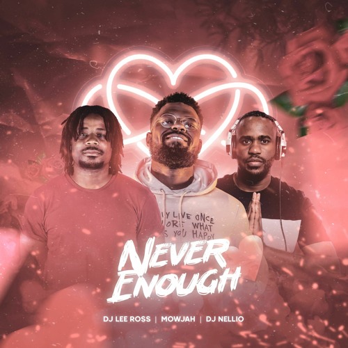 Never Enough - Dj Lee Ross X Nellio X Mowjah (80BPM)