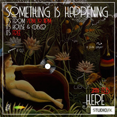 Live from Amsterdam @ "Something Is Happening Here..." / Full 4h Set