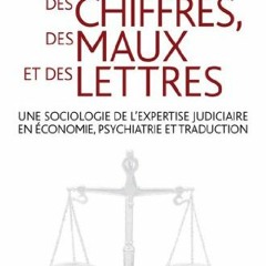 Télécharger le PDF Des chiffres des maux et des lettres : Une sociologie de l’expertise judiciai