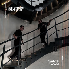 Space Food - Our Kitchen podcast #4