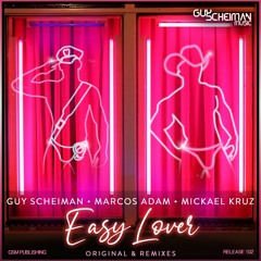 Guy Scheiman, Marcos Adam & Mickael Kruz - Easy Lover (Macau & Elias Rojas Remix)