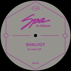 [SPA156] SHALVOY - Aa Yeee! (Original Mix)