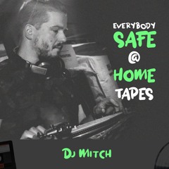 Safe @ Home Tape - DJ Mitch