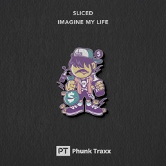 Sliced - Imagine My Life