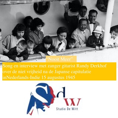 Randy Derkhof Zingt "Nooit Meer" Over Het Vertrek Uit Nederlands - Indië