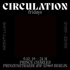 Monty Luke - Circulation Fridays #3
