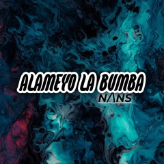 ALAMEYO LA BUMBA (NANS Remix)