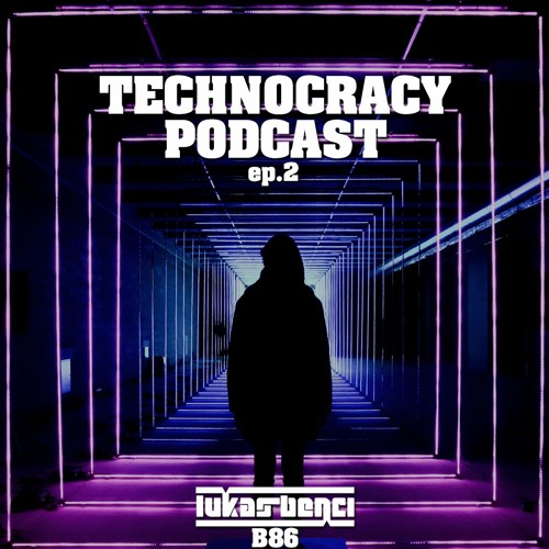 Technocracy Podcast ep.2