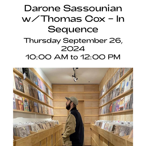 "In Sequence" w/ Darone Sassounian and Thomas Cox (September 2024)