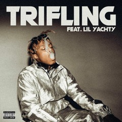 Trifling (feat. Lil Yachty)