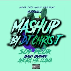 Ahora me Llama x Soy Peor (Dj Chris J Mashup) - Bryant Myers, Bad bunny - Descarga Gratis